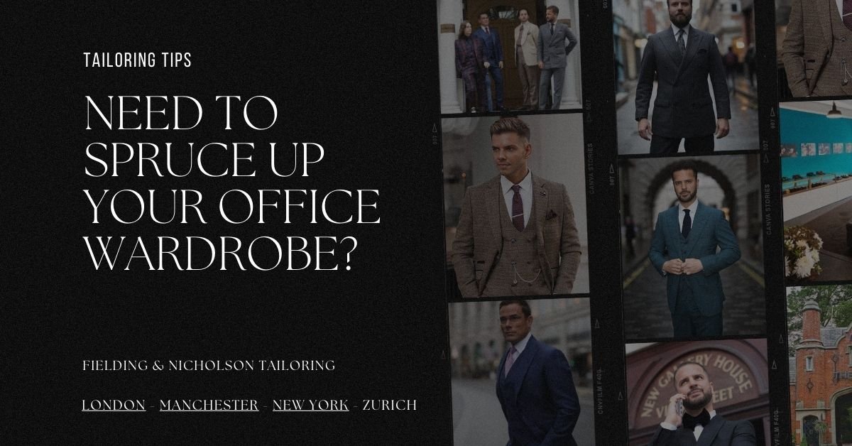 Need to spruce up your office wardrobe - Fielding & Nicholson Tailoring London