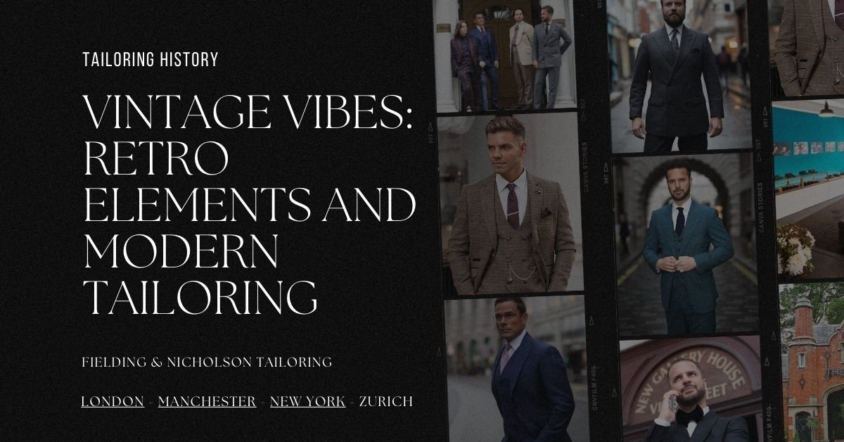 Vintage Vibes Incorporating Retro Elements into Modern Tailoring